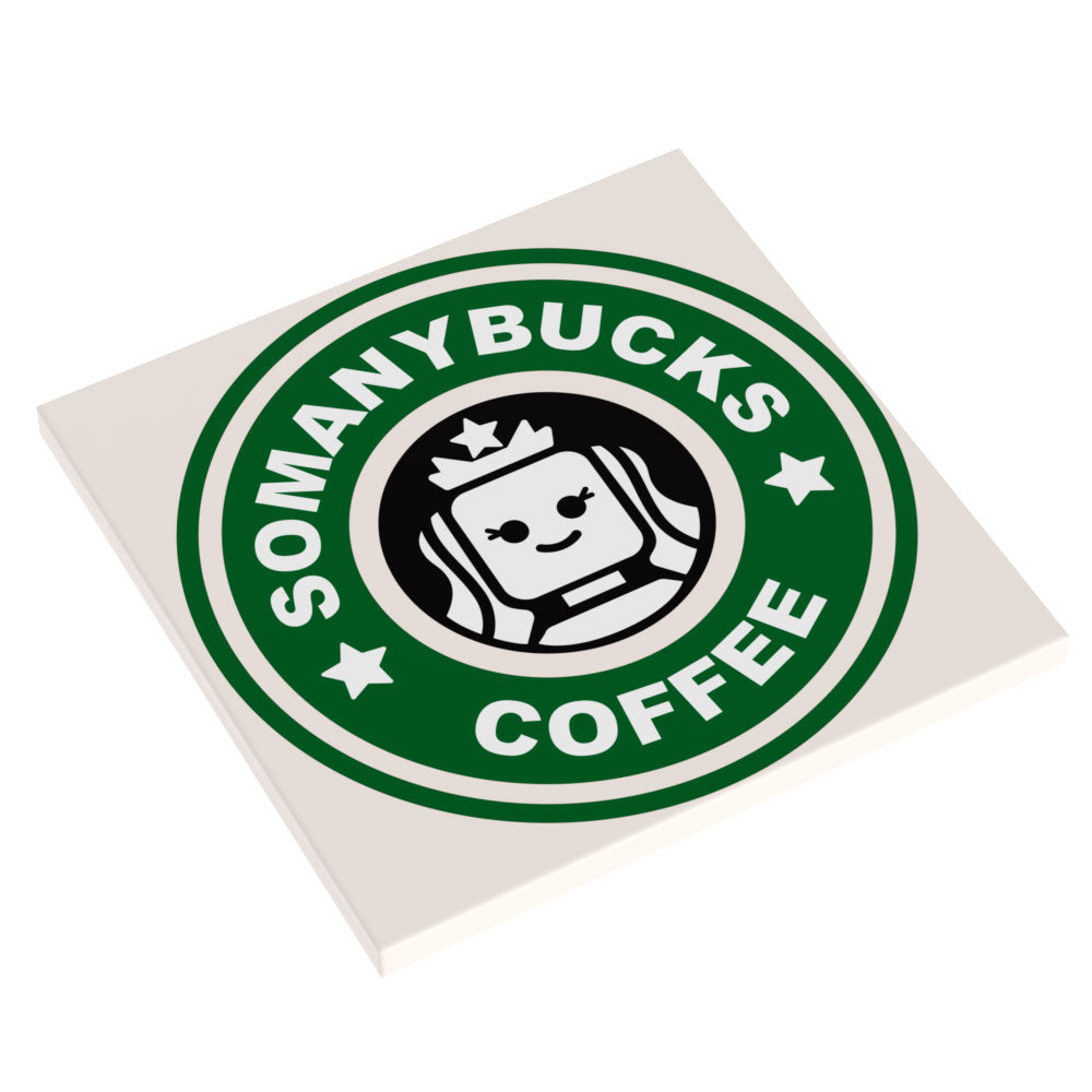 Big Somanybucks Coffee Sign (6x6 Tile)