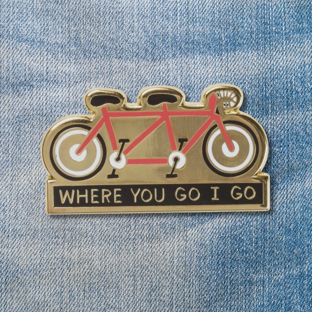 Where You Go I Go - Where You Stay I Stay Enamel Pin in Tandem Bike