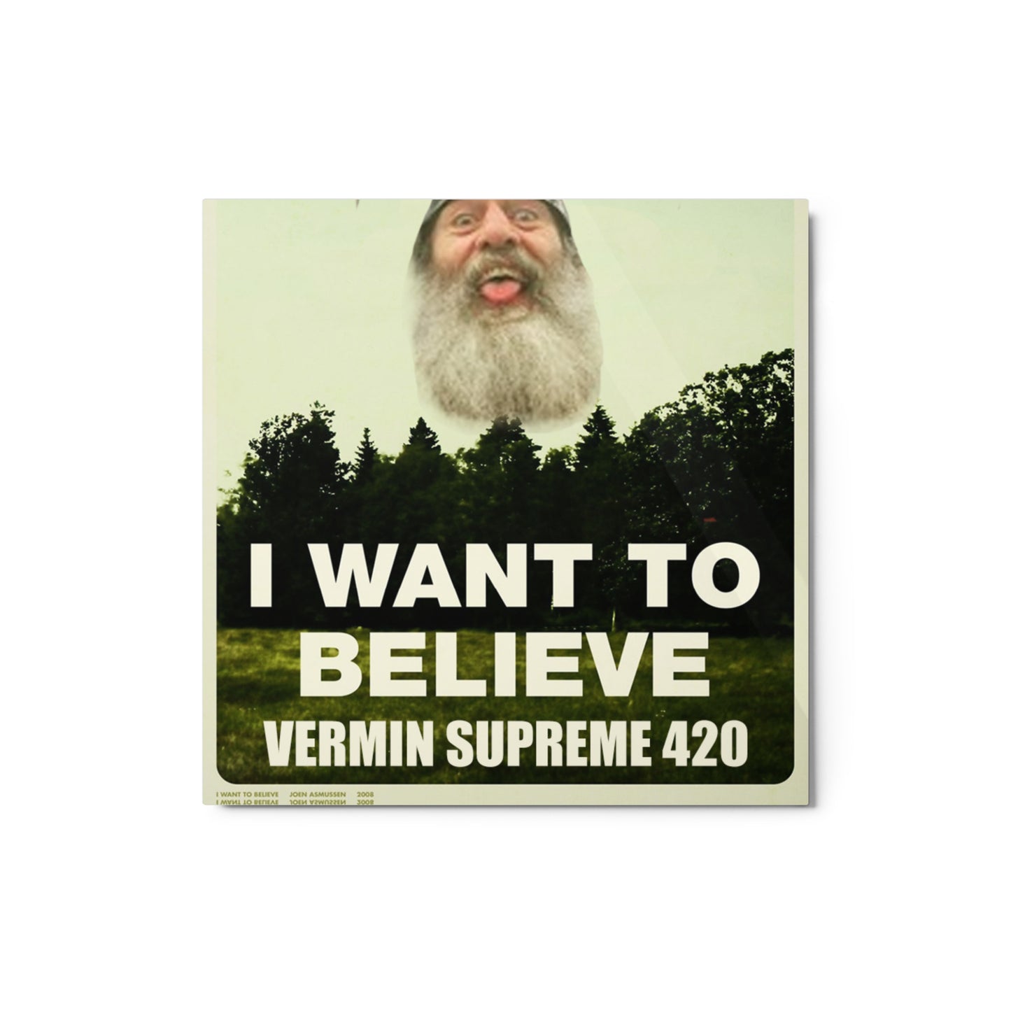 I want to Believe Vermin Metal prints
