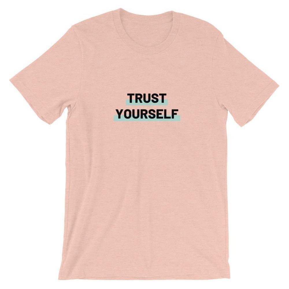 Trust Yourself Unisex T-Shirt