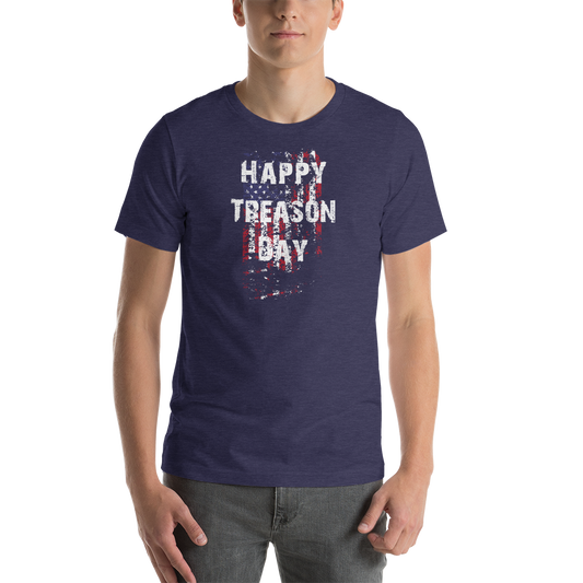 Happy Treason Day Fourth of July Short-Sleeve Premium Unisex T-Shirt