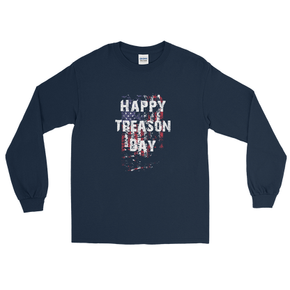 Happy Treason Day Fourth of July Men’s Long Sleeve Shirt