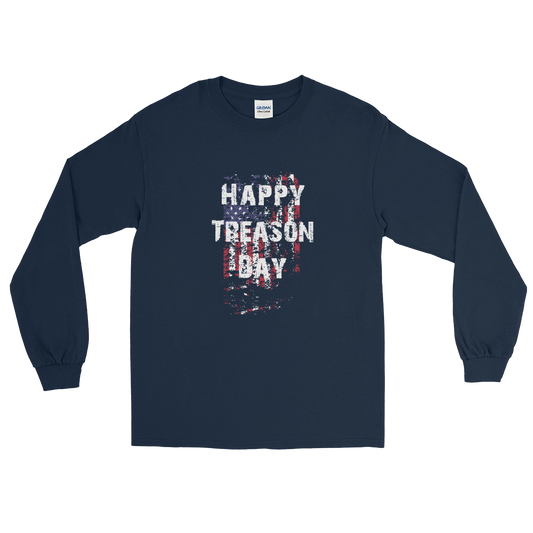 Happy Treason Day Fourth of July Men’s Long Sleeve Shirt