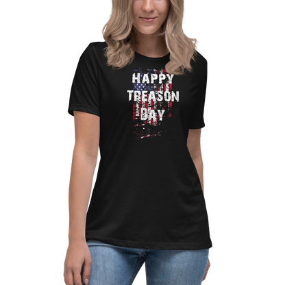 Happy Treason Day Fourth of July Women's Relaxed T-Shirt