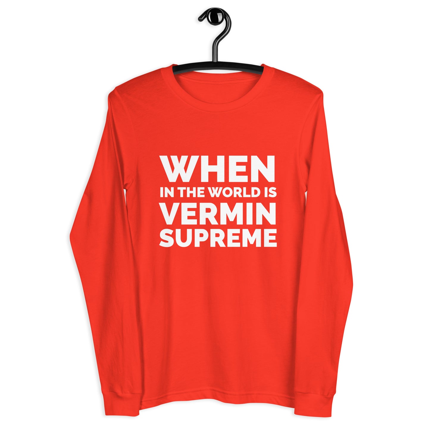 When in the World is Vermin Supreme Long Sleeve Tee