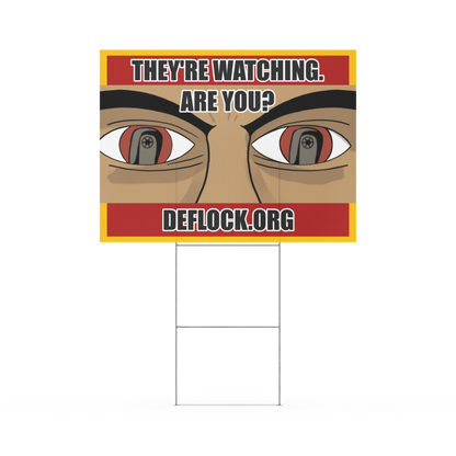 They're Watching, Are You? - deflock.me Yard sign