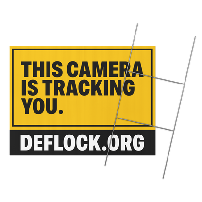 This Camera is Tracking You - deflock.me Yard sign