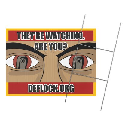 They're Watching, Are You? - deflock.me Yard sign