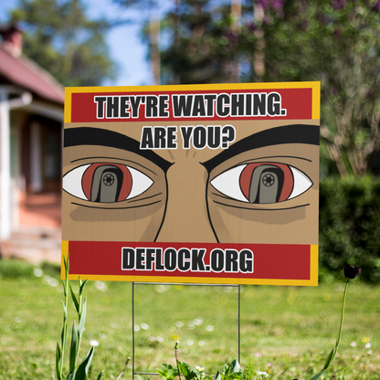 They're Watching, Are You? - deflock.me Yard sign